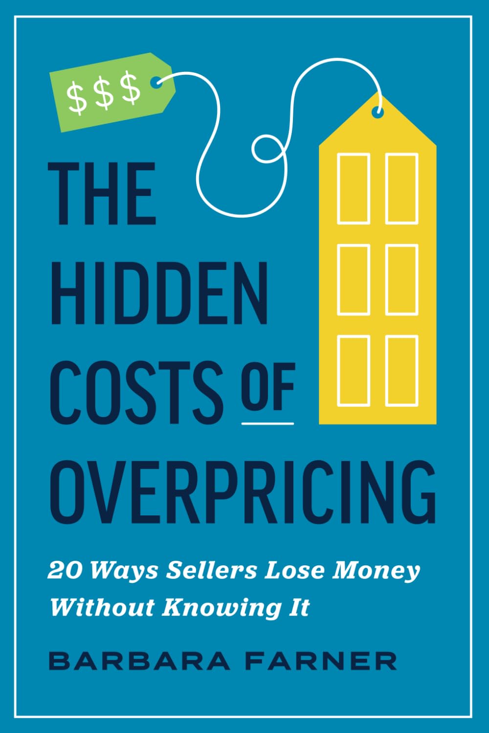 The Hidden Costs of Overpricing book cover by Barbara Farner